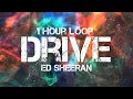 Lagu Ed Sheeran – Drive (1 Hour Loop)