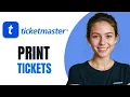 How to Print Tickets from Ticketmaster 2026 UPDATED