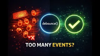Debouncing in JavaScript Explained Stop Unnecessary Function Calls