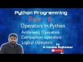 Python Programming Part - 8 Operators in Python Arithmetic comparison Logical Operators