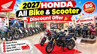 All New 2027 Honda All Bike & Scooter Best Discount Offers || Finance On Road Price & Downpayment 🔥