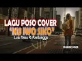Download Lagu Ku Iwo Siko Ane malai - Dero Poso Cover - Pop Poso (SN Music Cover)