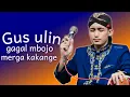 Download Lagu pengajian bersama Gus Ulinnuha - gagal mbojo siki , merga kakange