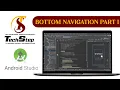 Lecture 23 Bottom Navigation Part 1 Android Studio Tech Step Sahiwal
