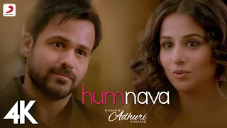 Humnava Full Video Hamari Adhuri Kahani Emraan Hashmi Vidya Balan Papon Mithoon 4K 