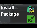 Python Selenium Install a package in PyCharm