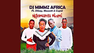 ngomuntu wami feat diloxy mazzett u0026 cupid 
