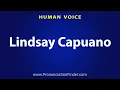 How To Pronounce Lindsay Capuano