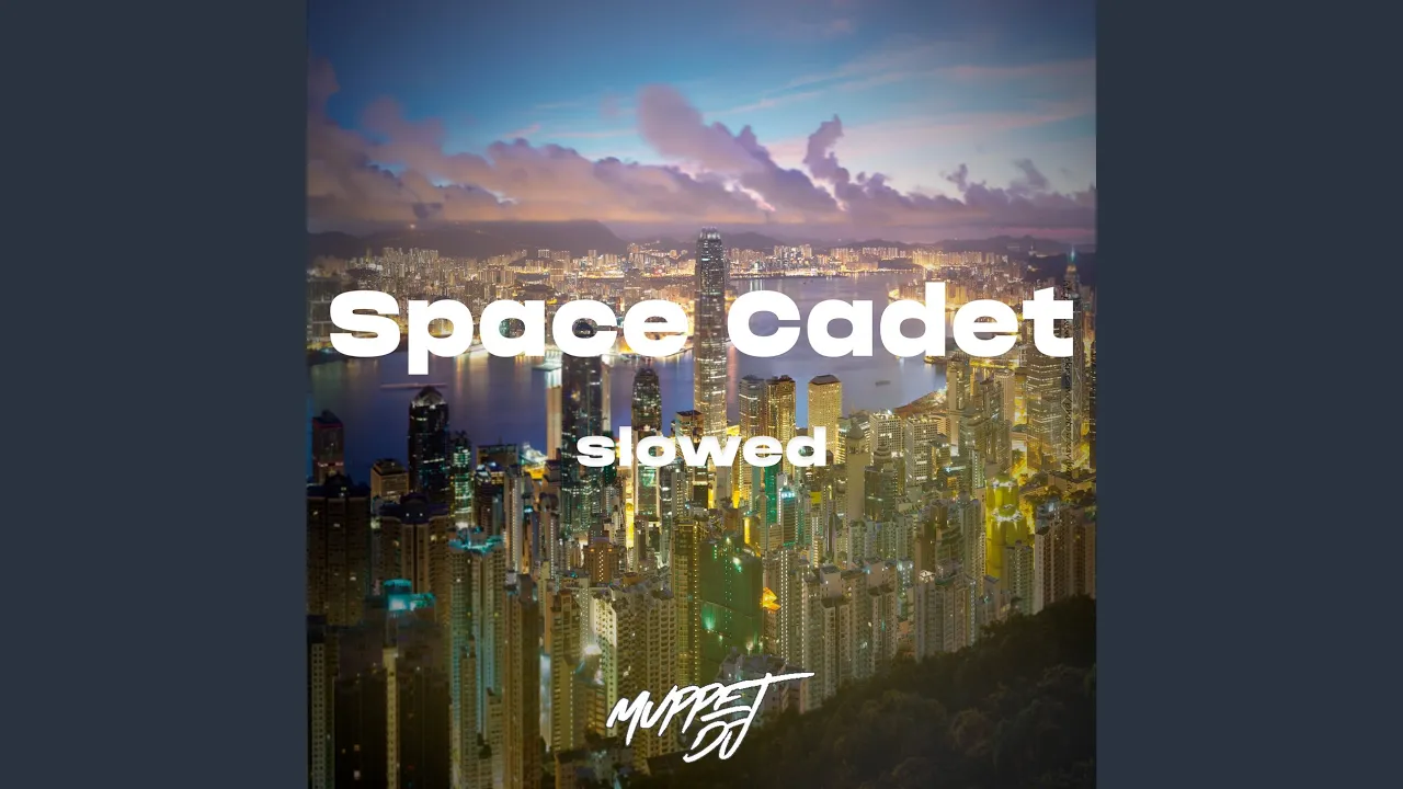 Space Cadet - Slowed (Remix)