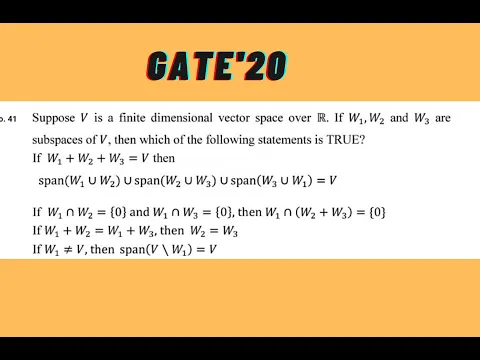 Most difficult interesting question of GATE 2020 Qno 41 sum and union of vector space