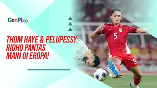 Rizky Ridho Makin Bersinar, Thom Haye & Pelupessy Dorong ke Eropa