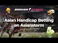 Asian Handicap Explained - How to bet on Asiastorm 2024
