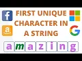 First unique character in a String - AMAZON GOOGLE FB coding interview question LeetCode 387