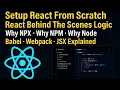 React App Setup From Scratch Why Node NPM Babel Webpack Interview Questions Live Project