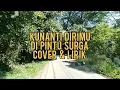 KUNANTI DIRIMU DI PINTU SURGA  - INTAN ALI | Cover + Lirik | NADA SORAYA