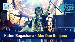 Download Katon Bagaskara - Aku Dan Renjana | Senggigi Sunset Jazz 2022 MP3