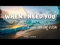 Download Lagu 🅰 When I need you | Celine Dion | Lyrics