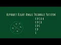 101 Alphabet Right Angle Triangle Pattern without any pre-defined method using while loop in Python