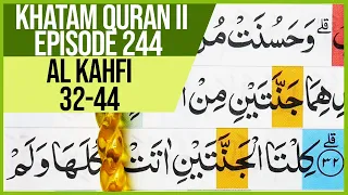 Download KHATAM QURAN II SURAH AL KAHF AYAT 32-44 TARTIL  BELAJAR MENGAJI PELAN PELAN EP 244 MP3