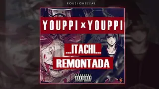 Youppi X Youpi Itachi REMONTADA 