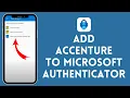 How to Add Accenture to Microsoft Authenticator 2024 Microsoft Authenticator Tutorial