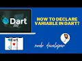 How to declare variable in DART Dart tutorials for beginners Dart for Flutter