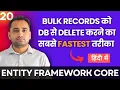 Bulk Delete in Entity Framework Core Fastest way to delete records in EF Core