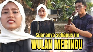 Wulan pengamen bersuara merdu begini saat bawakan lagu Wulan merindu
