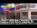 Another CVS Pharmacy closing in Baltimore area