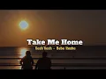 Download Lagu Take Me Home - Cash Cash ft Bebe Rexha || Lyric Music