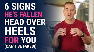 6 signs he s fallen head over heels in love with you dating advice for women by mat boggs