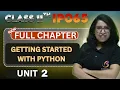 Kickstart Python in Class 11 IP Unit 2 Getting Started with Python Full Chapter Barkha Mam
