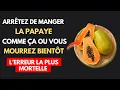 Download Lagu Seniors : Vous mangez de la PAPAYE ? Évitez ces 6 ERREURS dangereuses | SANTÉ SENIOR