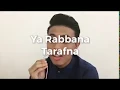 Ya Rabbana Tarafna - Naufal isa