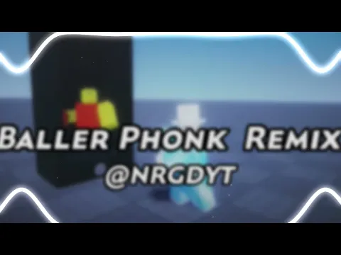 Download MP3 Baller Phonk Remix -  [edit audio]