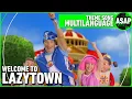 Welcome to LazyTown | Multilanguage (Requested)