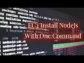 AWS EC2 Install NodeJs Easily