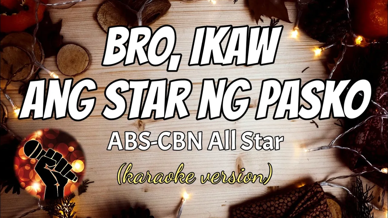 BRO, IKAW ANG STAR NG PASKO - ABS-CBN All Star (karaoke version)