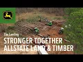 Stronger Together Allstate Land and Timber Co Inc John Deere Forestry