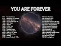 Download Lagu You Are Forever - Gospel Worship Songs