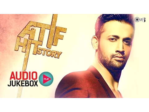Download MP3 Atif Hit Story - Audio Jukebox - Best Atif Aslam Songs Non Stop