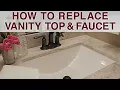 Replace Vanity Top and Faucet - DIY Network