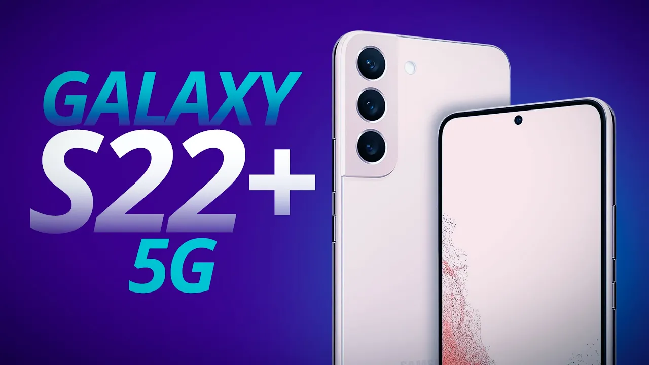 Galaxy S22+ 5G: o Galaxy S22 mais avançado da Samsung [ANÁLISE/REVIEW]