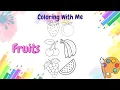 Coloring Fruits for Kids Easy Fruit Coloring Pages with Markers