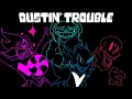 Download Lagu DUSTIN' TROUBLE || TRIPLE TROUBLE THE ENCORE AWE MIX, BUT ITS FRIDAY NIGHT DUSTIN!