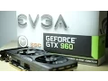 EVGA GTX960 SSC - Is the GTX960 Worth it