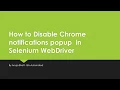 How to Disable Chrome notifications popup in Selenium WebDriver