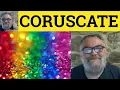 Coruscate Meaning - Coruscant Examples