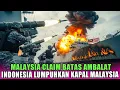 MEMANAS ‼️ MALAYSIA CLAIM BATAS AMBALAT, INDONESIA LUMPUHKAN KAPAL MALAYSIA..