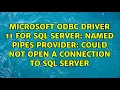 Named Pipes Provider Could not open a connection to SQL Server